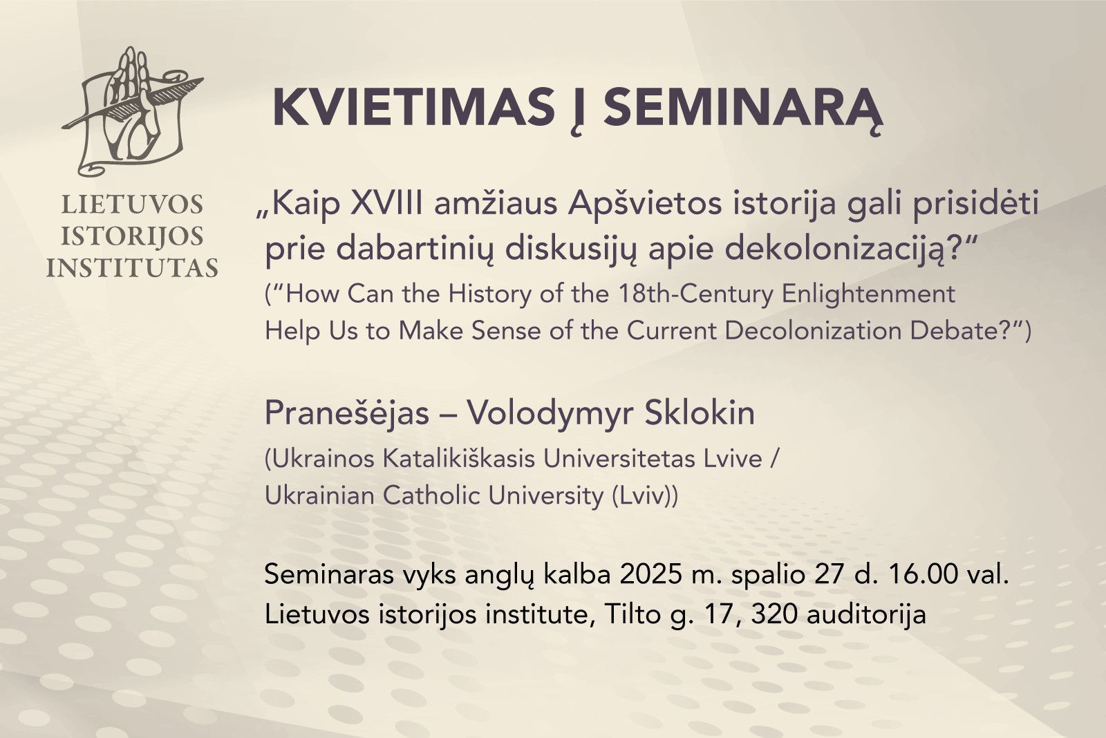 Kvietimas į Ukrainos katalikiškojo universiteto istoriko V. Sklokino seminarą