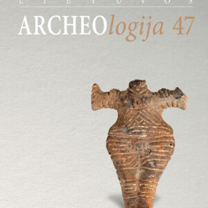 Lietuvos archeologija T. 47