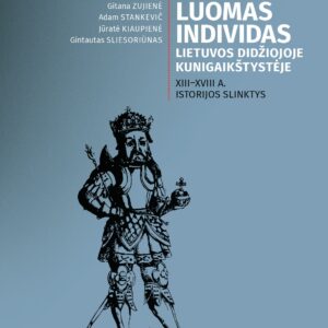 Valdžia Luomas Individas Lietuvos Didžiojoje Kunigaikštystėje. XIII-XVIII a. istorijos slinktys