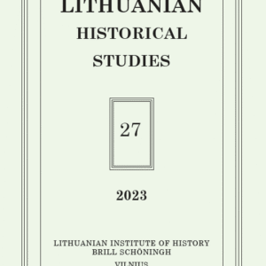 Lithuanian Historical Studies Vol. 27/2023