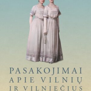 Pasakojimai apie Vilnių ir vilniečius V