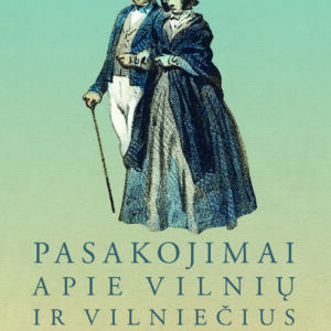 Pasakojimai apie Vilnių ir vilniečius II