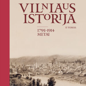 Vilniaus istorija T. II (1795–1914 M.)