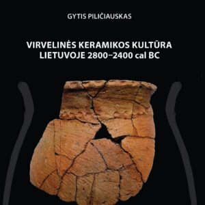 Virvelinės keramikos kultūra Lietuvoje 2800–2400 cal BC