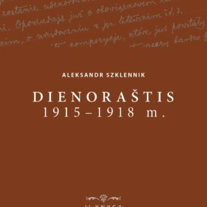 Aleksandr Szklennik. Dienoraštis, 1915–1918 m. II knyga, 1916 m. rugsėjo 11 d. – 1917 m. rugpjūčio 26 d.